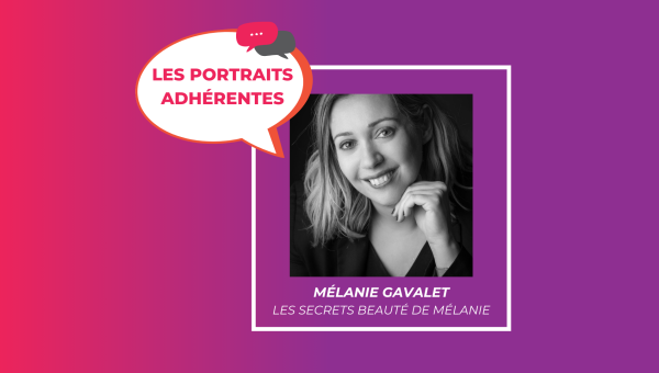 Portrait adhérente : Mélanie Gavalet